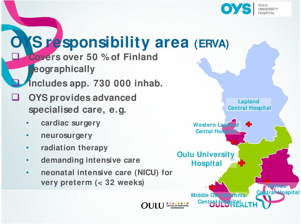 cardiac surgery neurosurgery radiation therapy demanding intensive care neonatal intensive care (NICU) for very