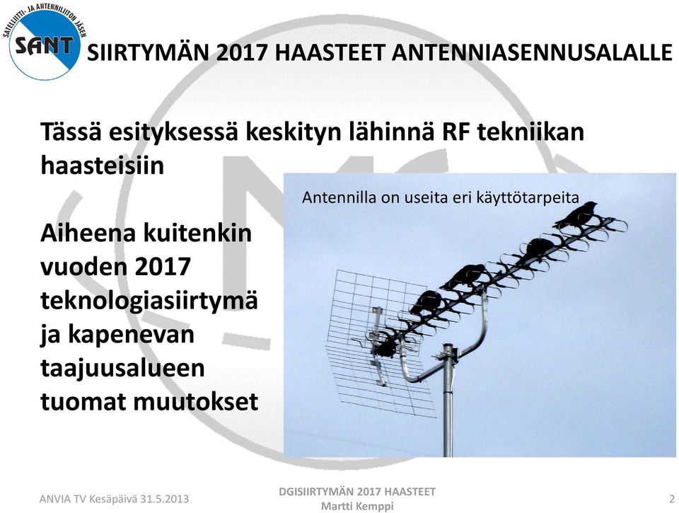 teknologiasiirtymä ja kapenevan taajuusalueen