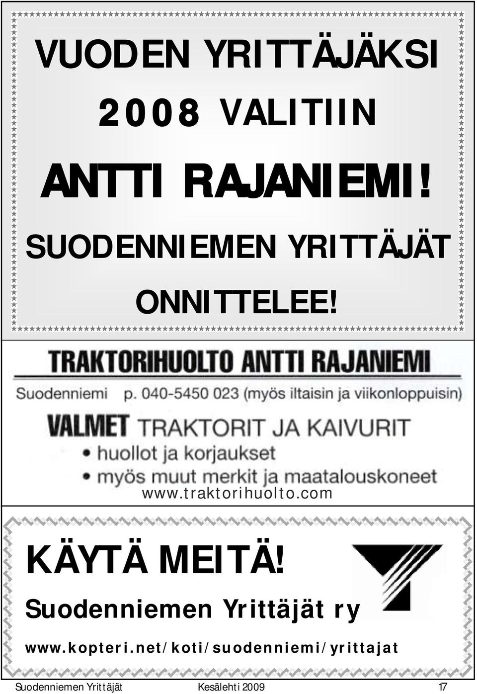 com KÄYTÄ MEITÄ! Suodenniemen Yrittäjät ry www.kopteri.