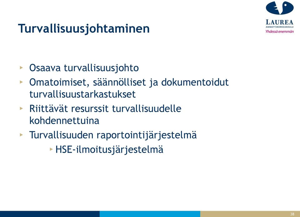 turvallisuustarkastukset Riittävät resurssit