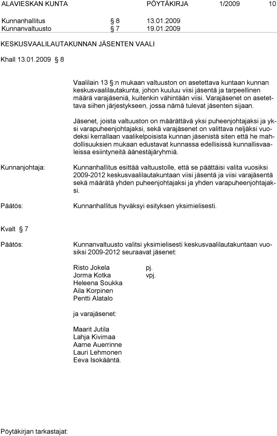 2009 KESKUSVAALILAUTAKUNNAN JÄSENTEN VAALI Khall 13.01.