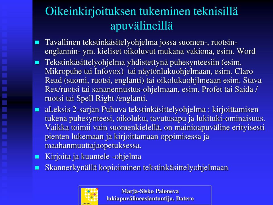 Stava Rex/ruotsi tai sananennustus-ohjelmaan, esim. Profet tai Saida / ruotsi tai Spell Right /englanti.