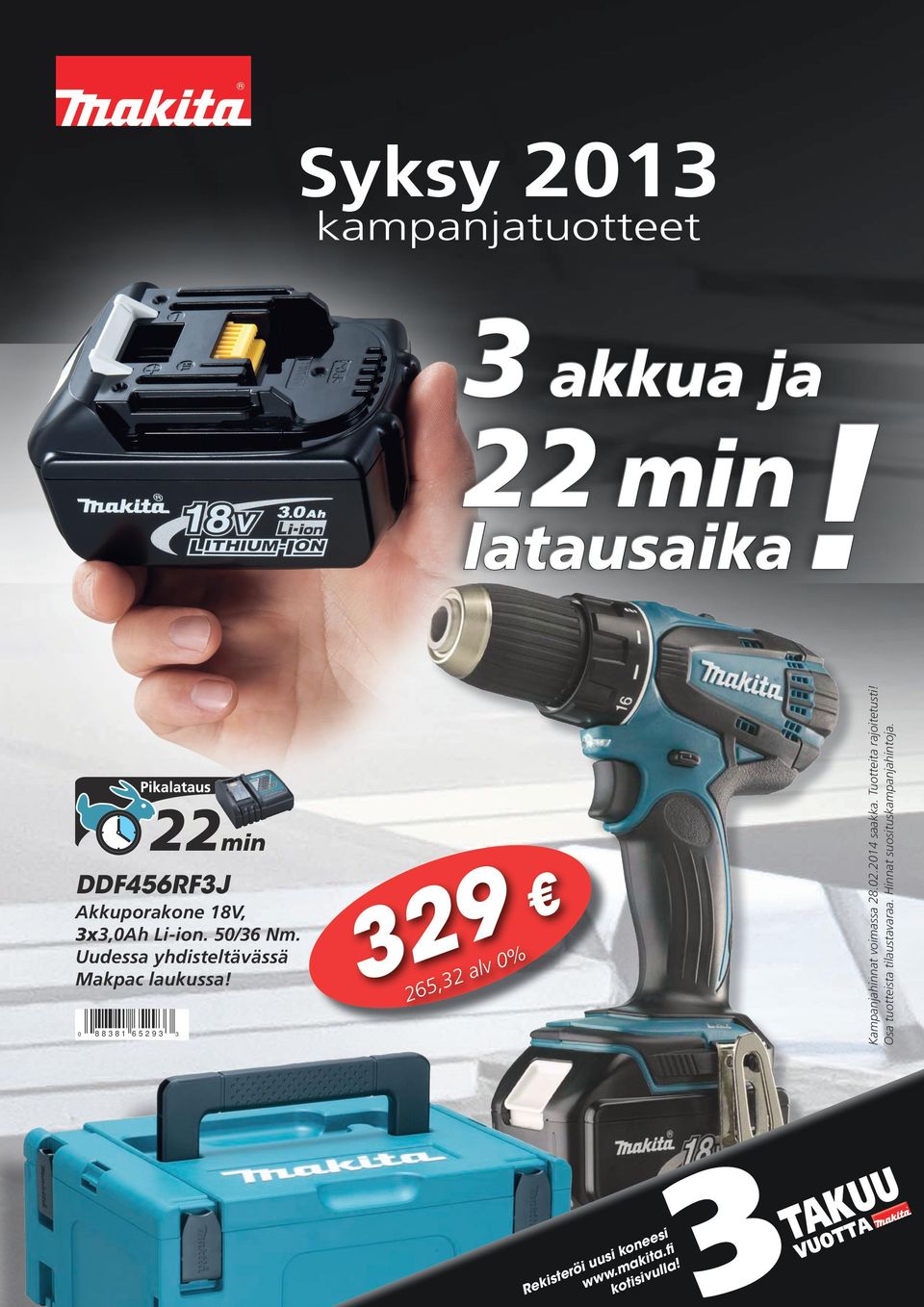 fi k i t uus aki! röi w.m ivulla e t s w s i i t k w ko Re! Kampanjahinnat voimassa 28.02.