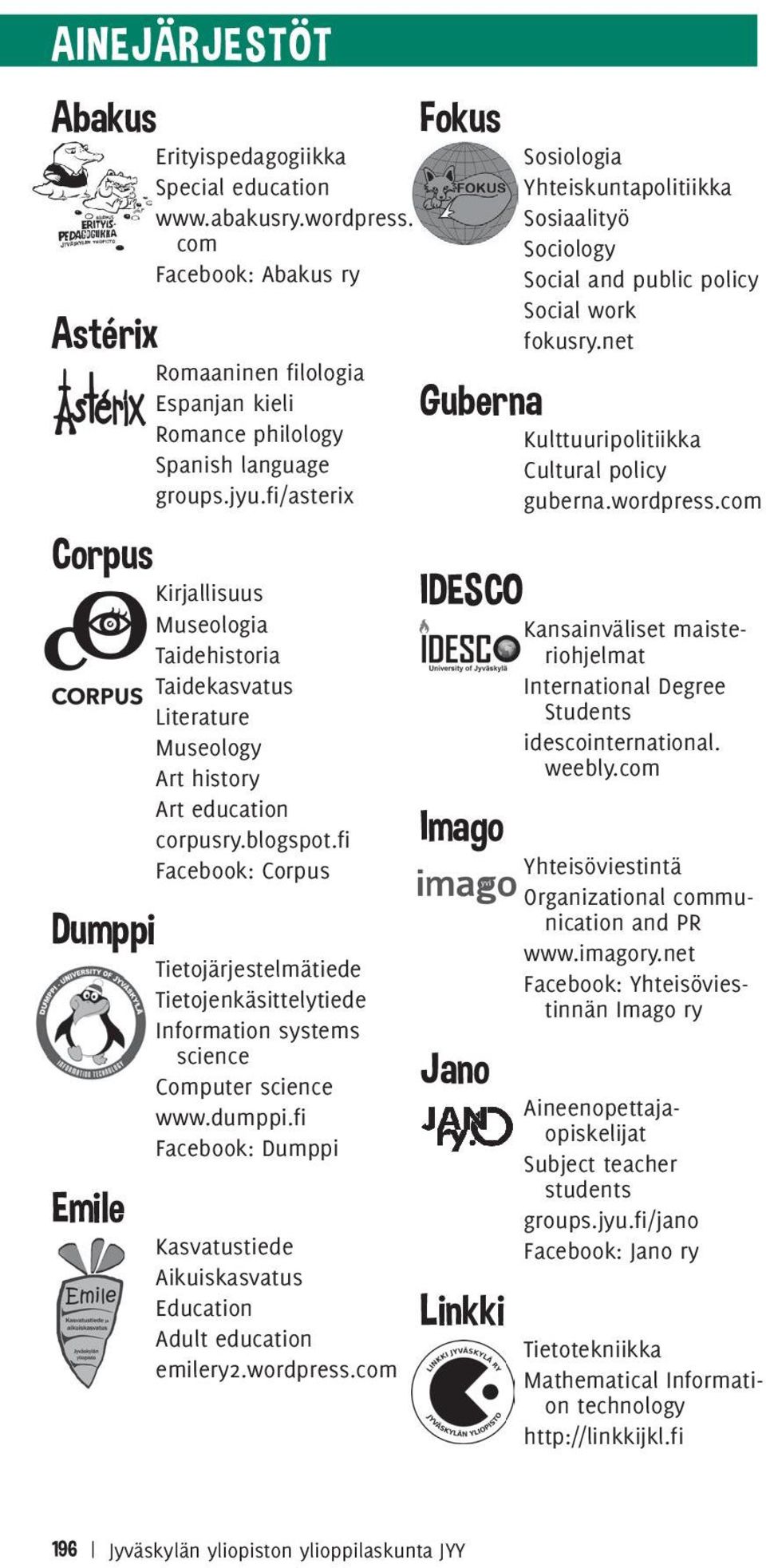 fi Facebook: Corpus Dumppi Tietojärjestelmätiede Tietojenkäsittelytiede Information systems science Computer science www.dumppi.