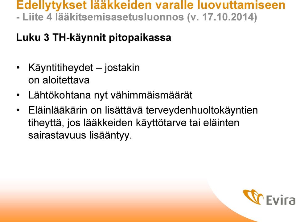 Eläinlääkärin on lisättävä terveydenhuoltokäyntien