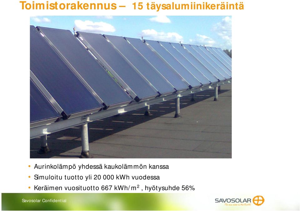 Simuloitu tuotto yli 20 000 kwh vuodessa