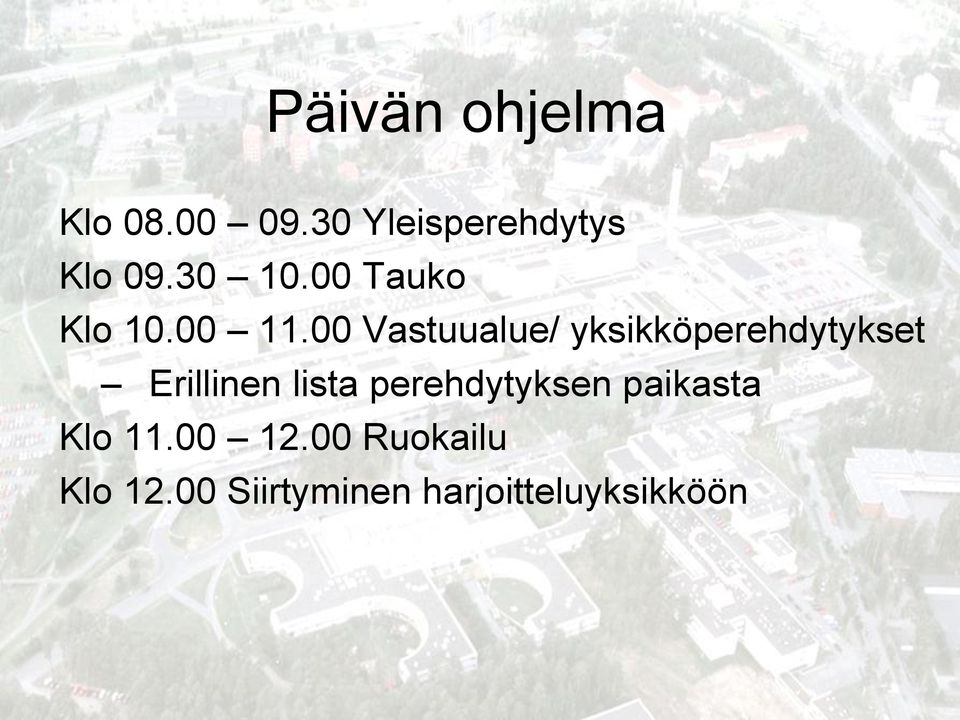 00 Vastuualue/ yksikköperehdytykset Erillinen lista