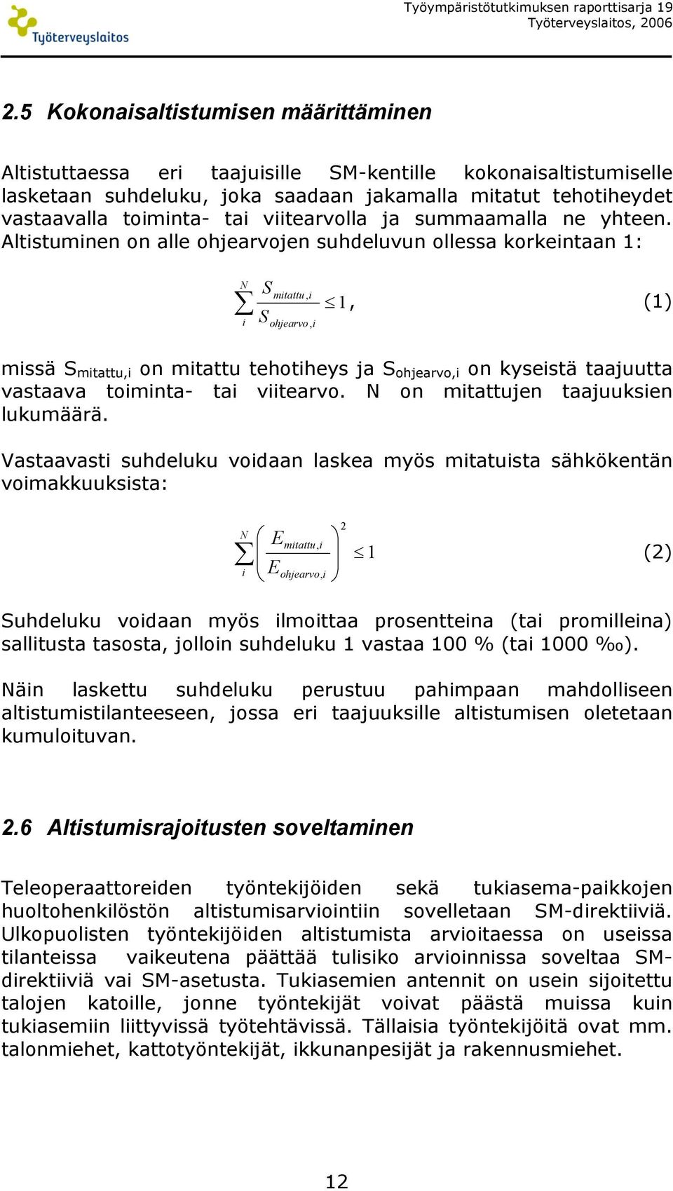 viitearvolla ja summaamalla ne yhteen.