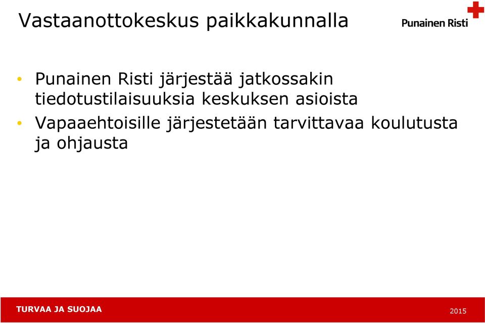 tiedotustilaisuuksia keskuksen asioista