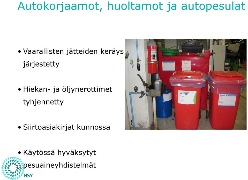 Hiekan- ja öljynerottimet tyhjennetty