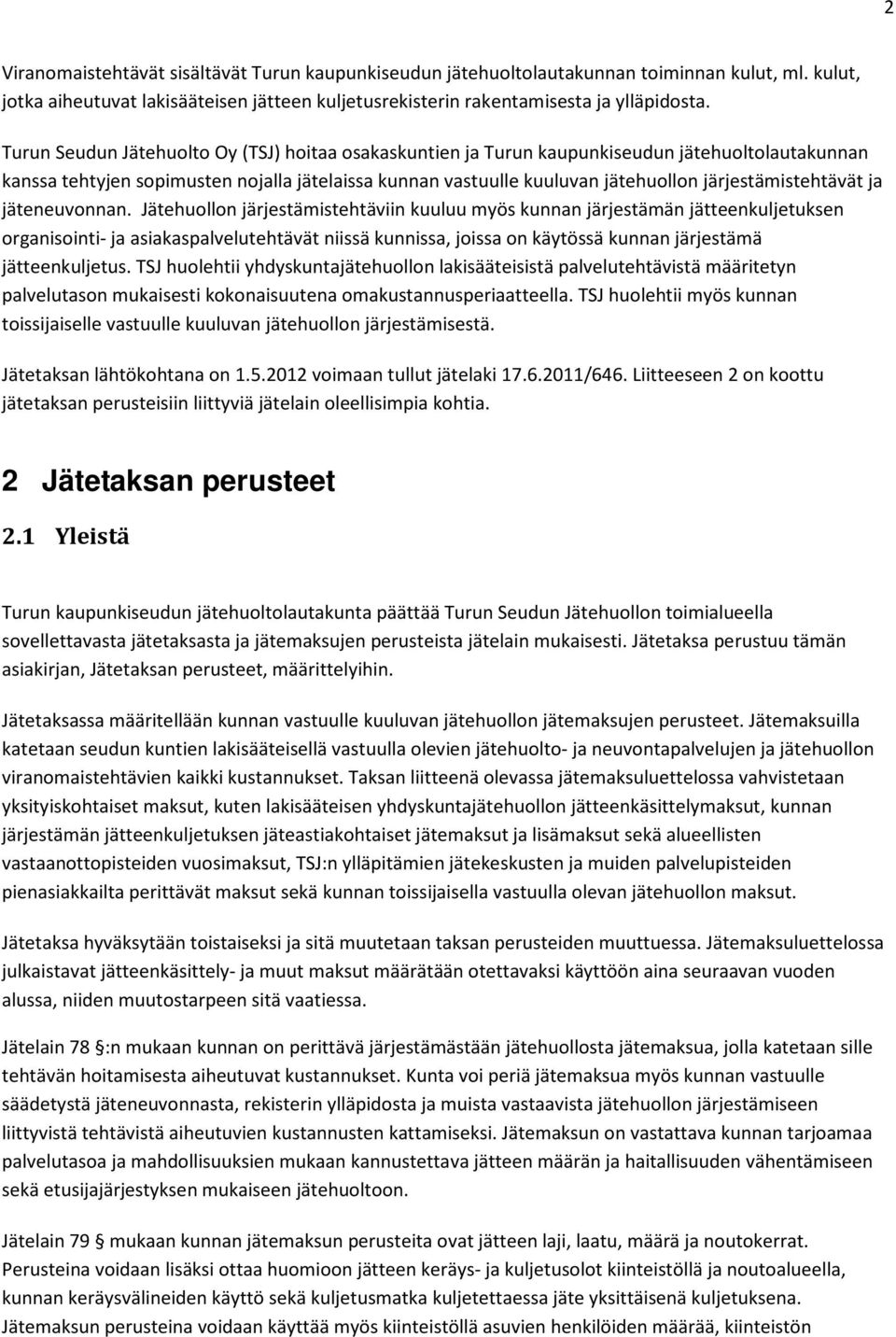 järjestämistehtävät ja jäteneuvonnan.