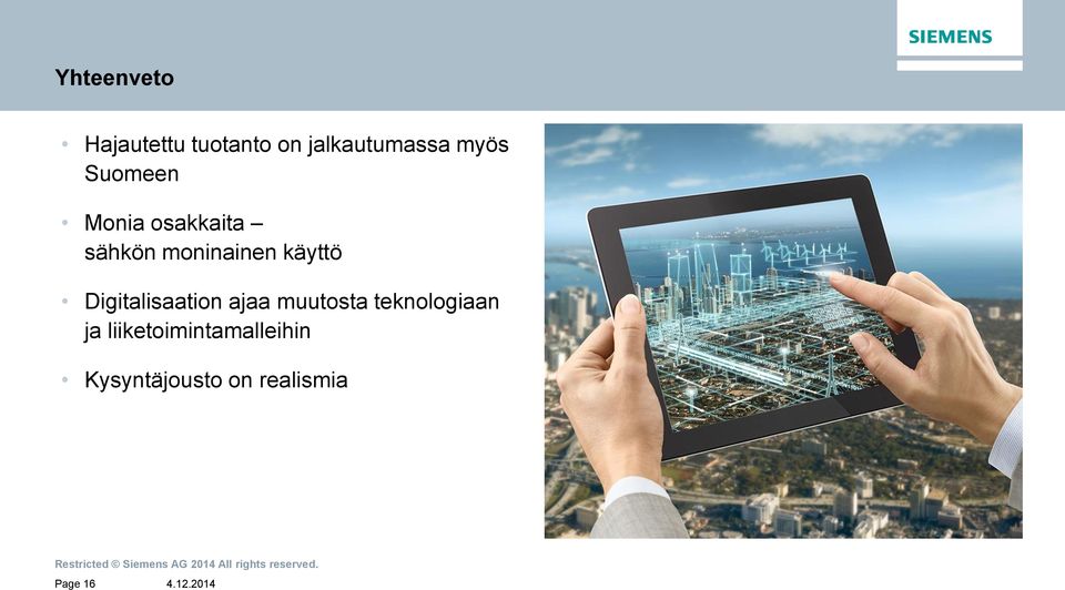 käyttö Digitalisaation ajaa muutosta teknologiaan