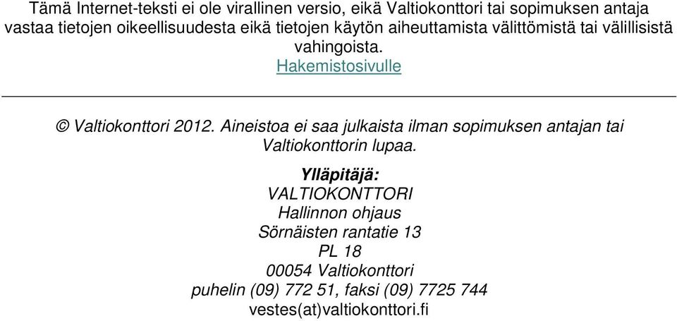 Hakemistosivulle Valtiokonttori 2012. Aineistoa ei saa julkaista ilman sopimuksen antajan tai Valtiokonttorin lupaa.