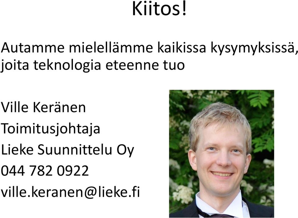 kysymyksissä, joita teknologia eteenne