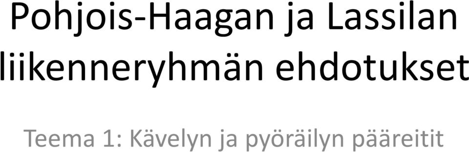 ehdotukset Teema 1: