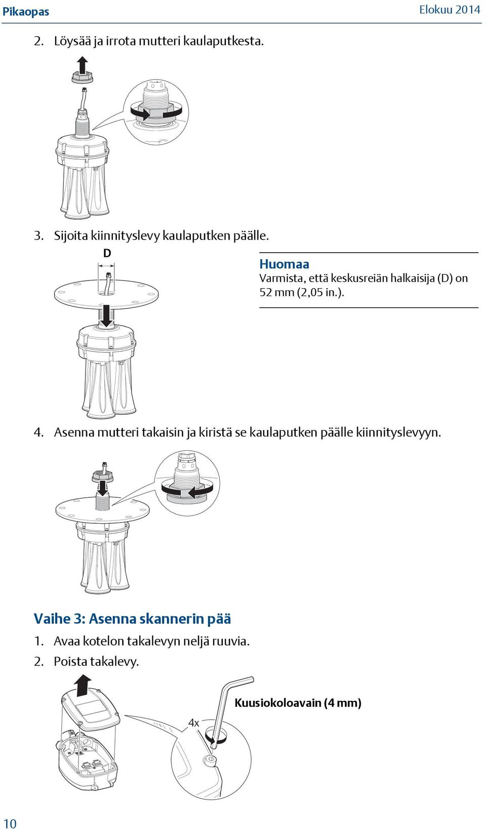 Asenna mutteri takaisin ja kiristä se kaulaputken päälle kiinnityslevyyn.