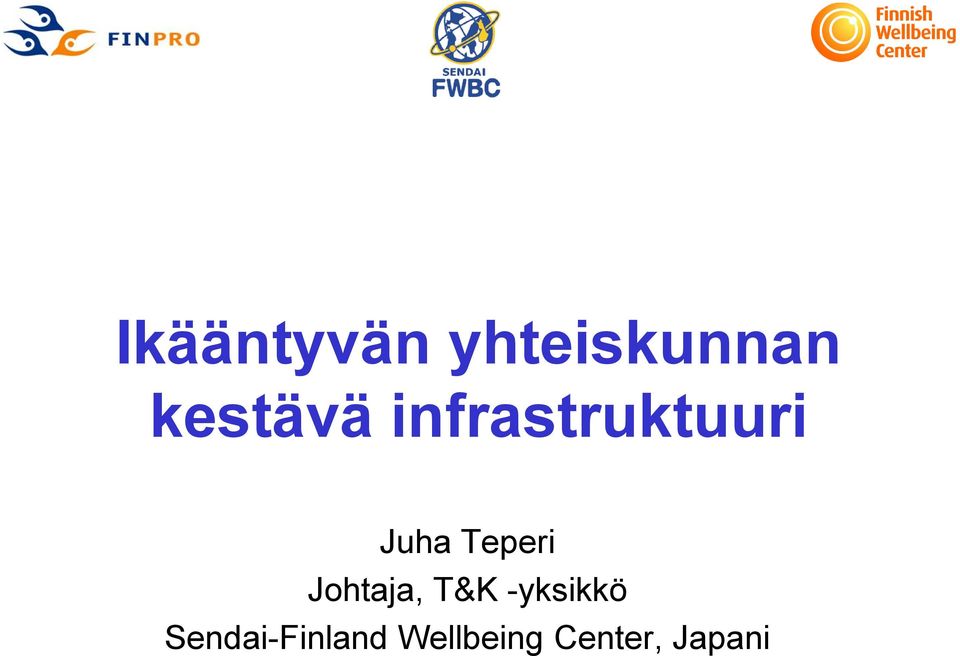 Teperi Johtaja, T&K -yksikkö