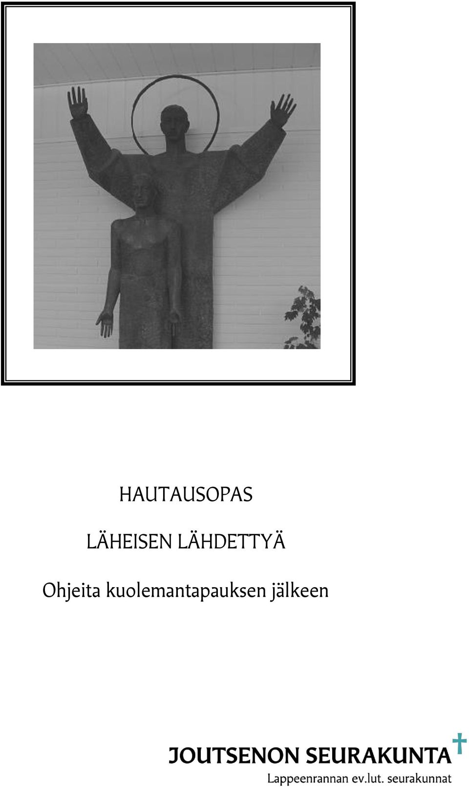 LÄHDETTYÄ