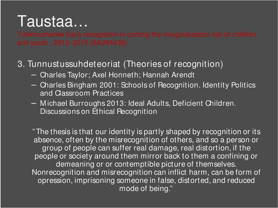 Identity Politics and Classroom Practices Michael Burroughs 2013: Ideal Adults, Deficient Children.