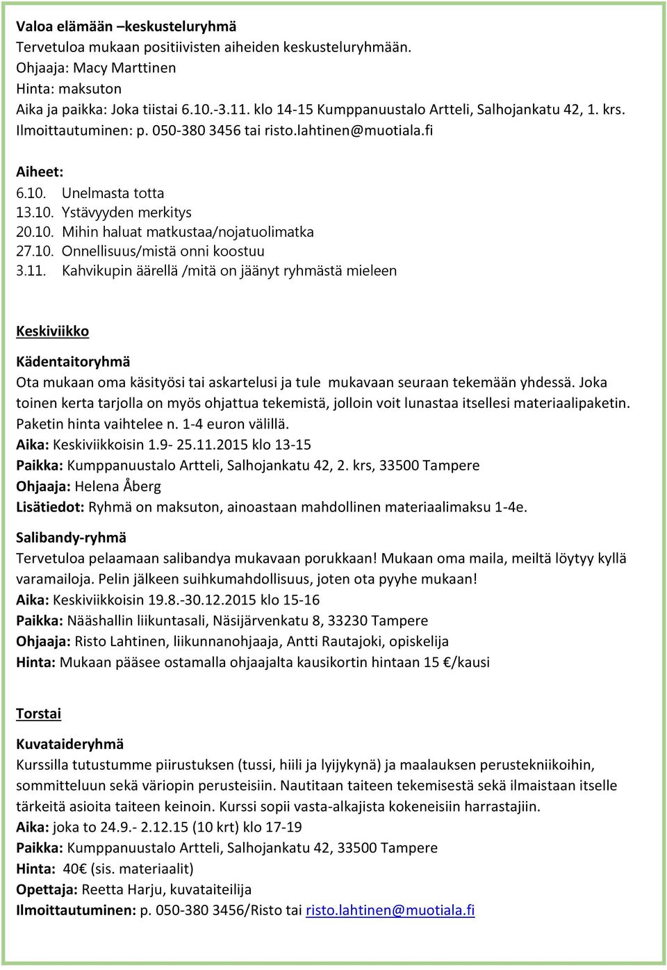 10. Onnellisuus/mistä onni koostuu 3.11.