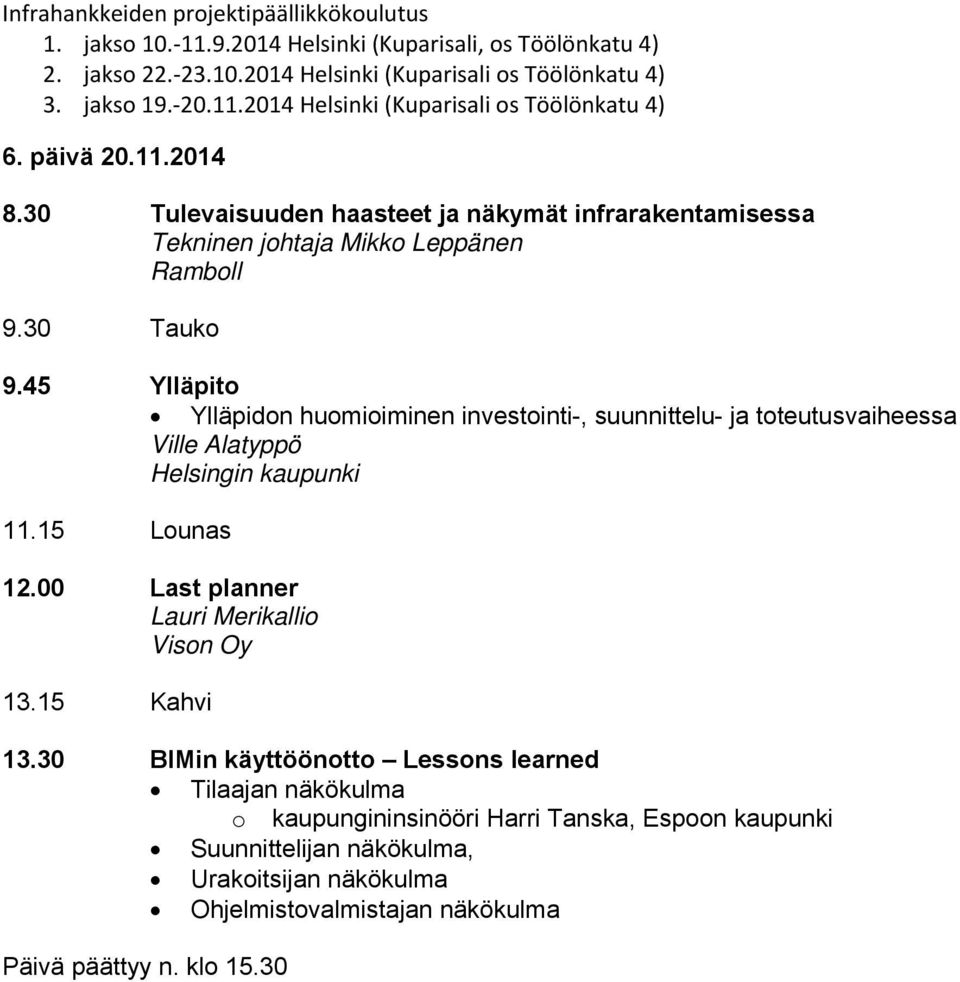 00 Last planner Lauri Merikallio Vison Oy 13.15 Kahvi 13.