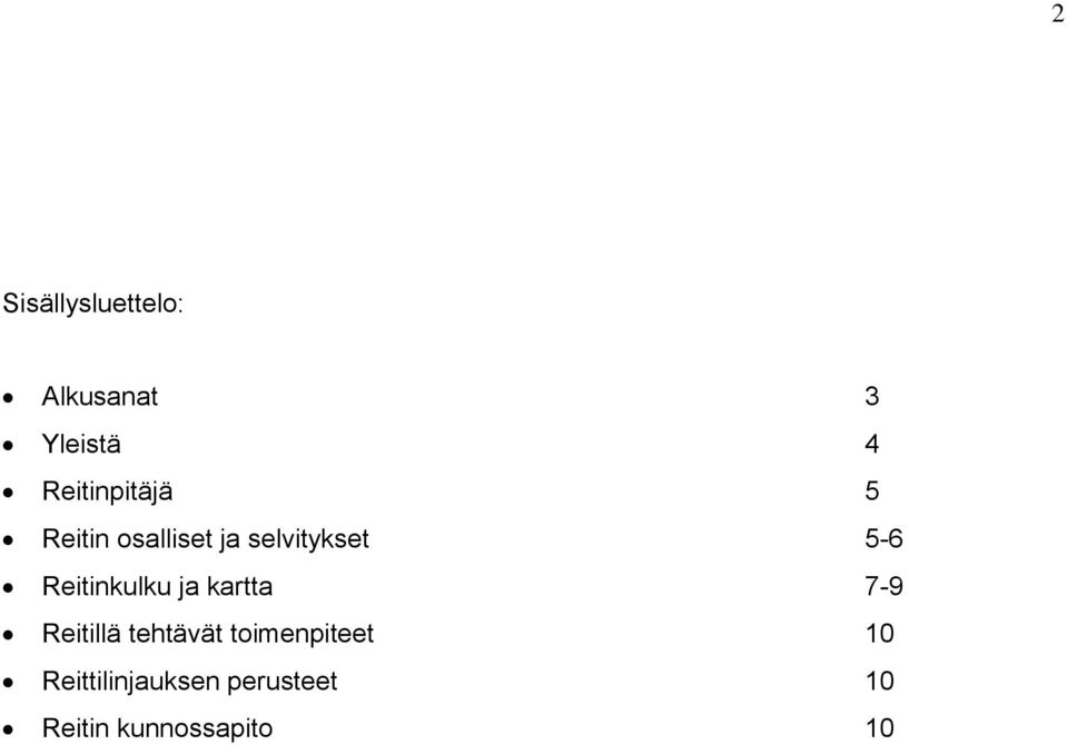 Reitinkulku ja kartta 7-9 Reitillä tehtävät