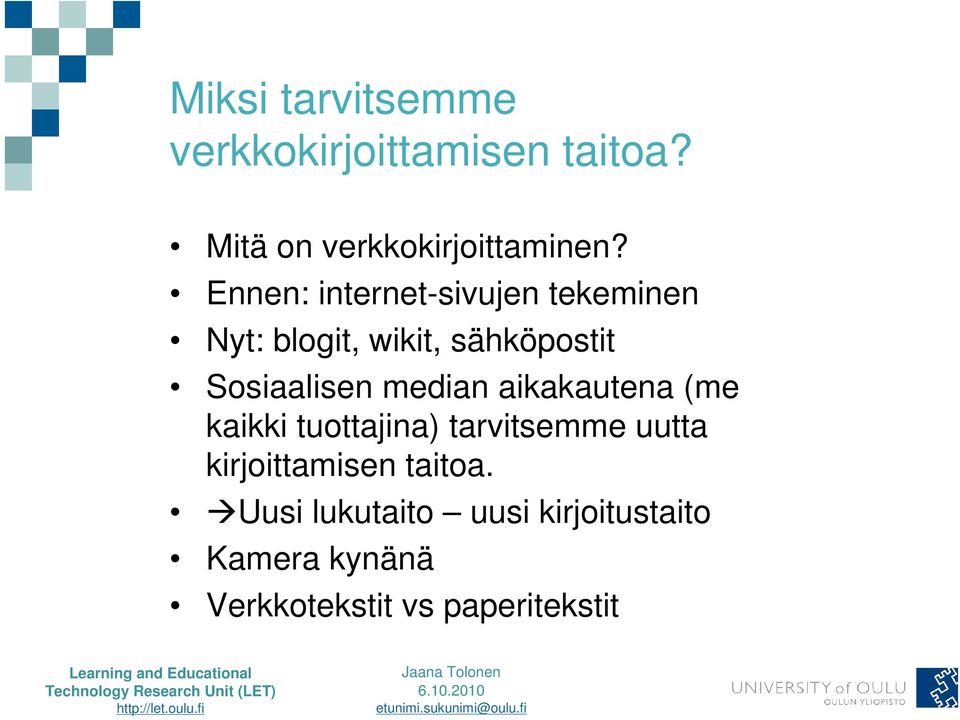 median aikakautena (me kaikki tuottajina) tarvitsemme uutta kirjoittamisen