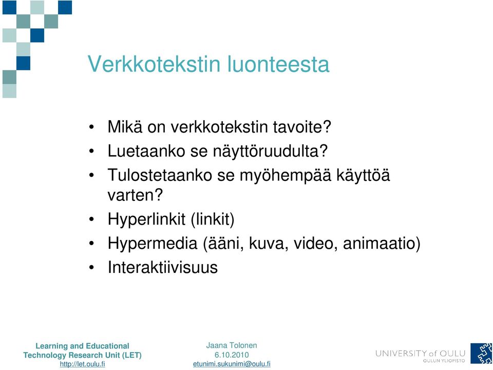 Tulostetaanko se myöhempää käyttöä varten?