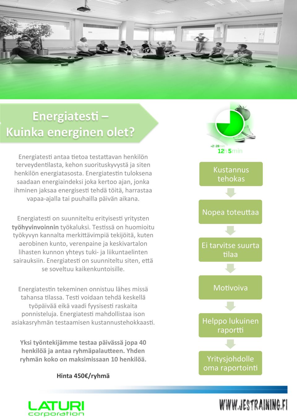 EnergiatesA on suunniteltu erityisesa yritysten työhyvinvoinnin työkaluksi.