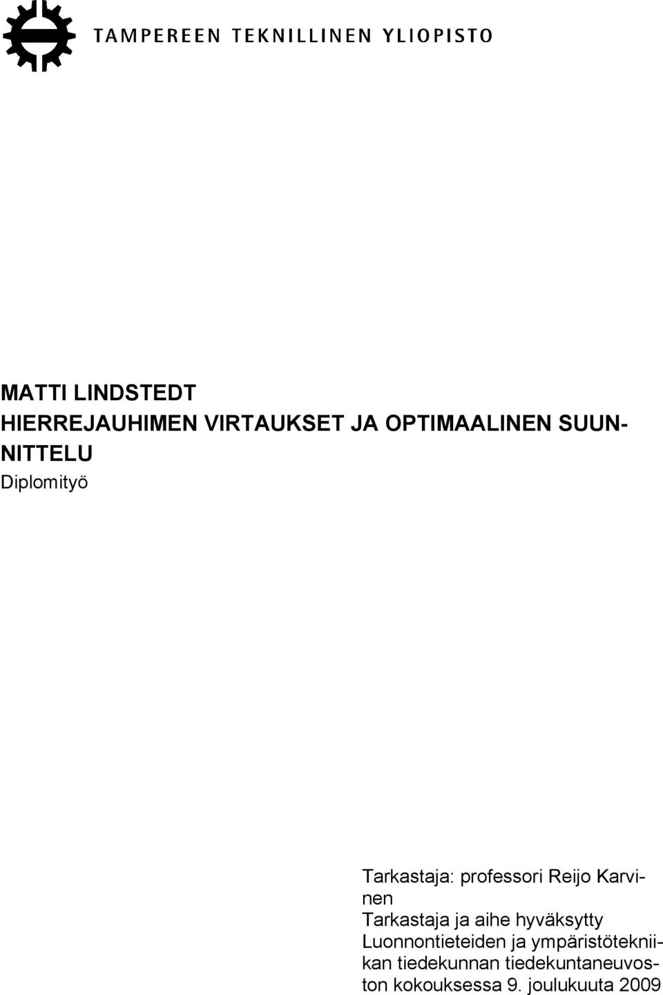 Tarkastaja ja aihe hyväksytty Luonnontieteiden ja