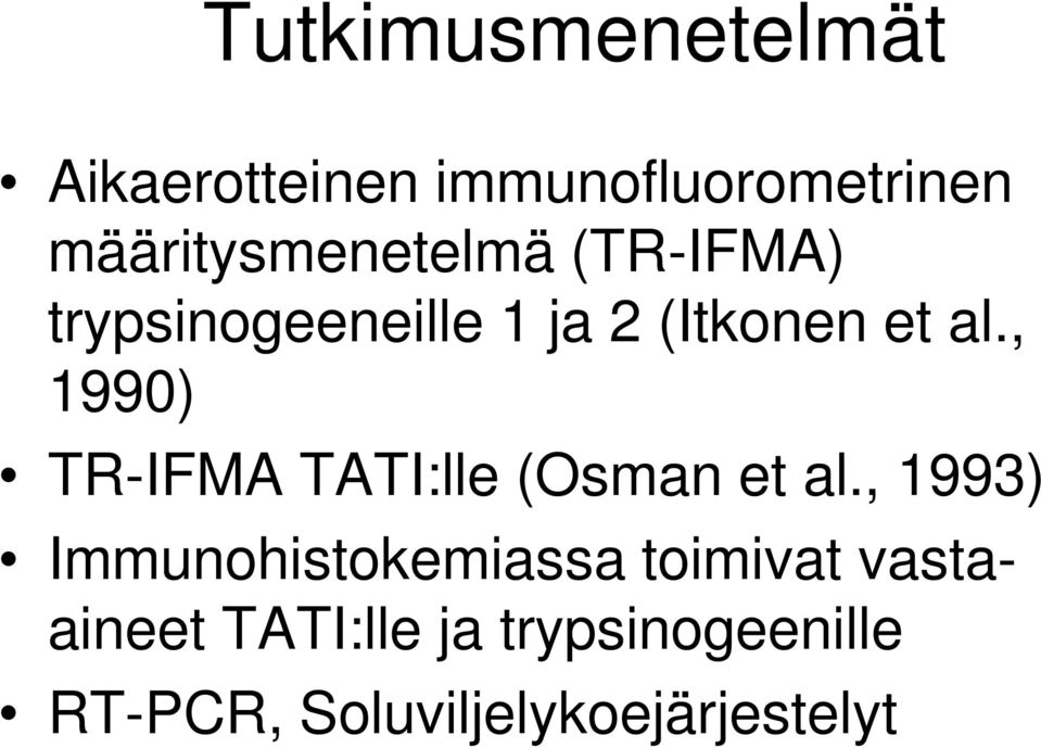 , 1990) TR-IFMA TATI:lle (Osman et al.