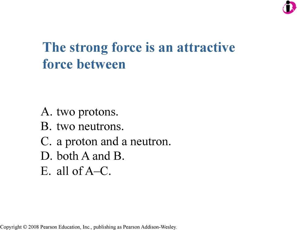 two neutrons. C.