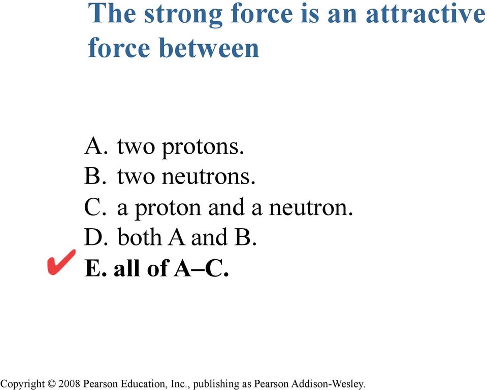 two neutrons. C.