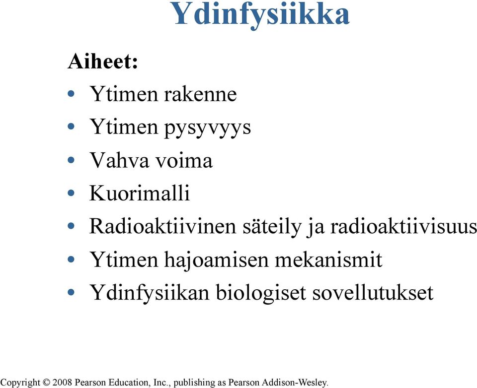 Radioaktiivinen säteily ja radioaktiivisuus