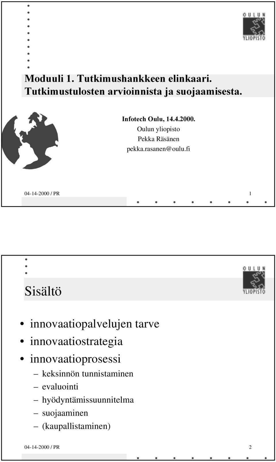 innovaatiostrategia innovaatioprosessi keksinnön tunnistaminen