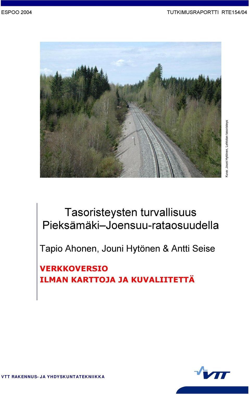 Joensuu-rataosuudella Tapio Ahonen, Jouni Hytönen & Antti Seise