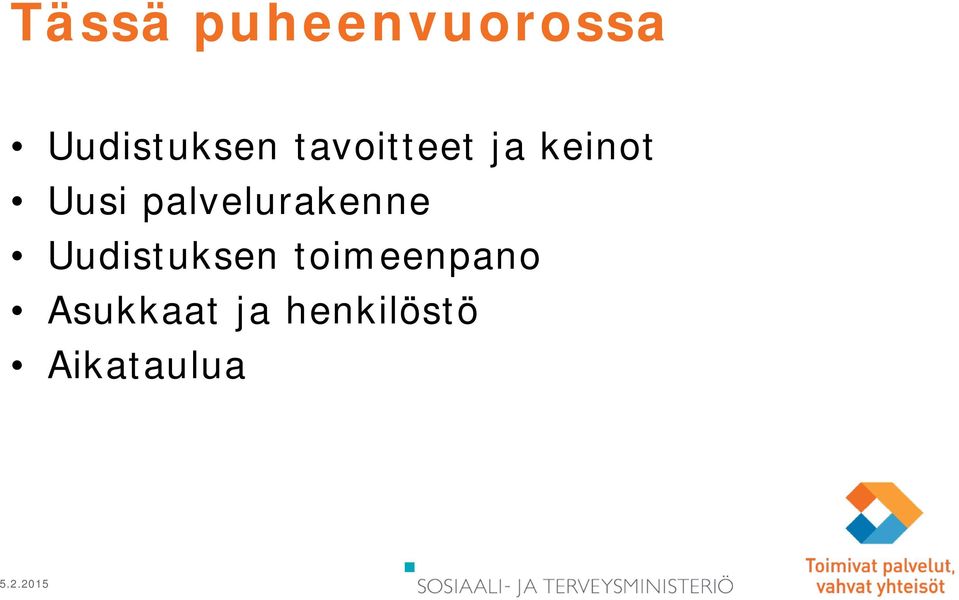 palvelurakenne Uudistuksen