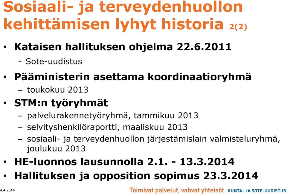 palvelurakennetyöryhmä, tammikuu 2013 selvityshenkilöraportti, maaliskuu 2013 sosiaali- ja