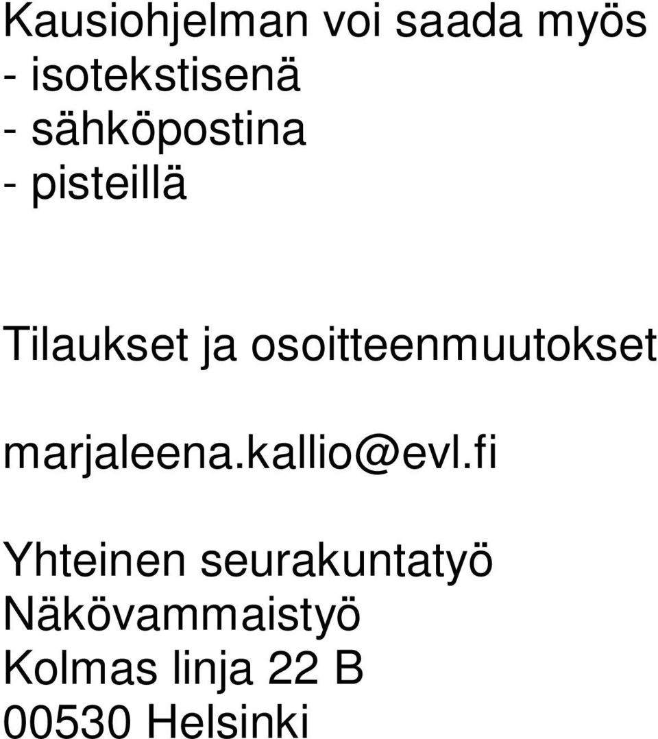 osoitteenmuutokset marjaleena.kallio@evl.