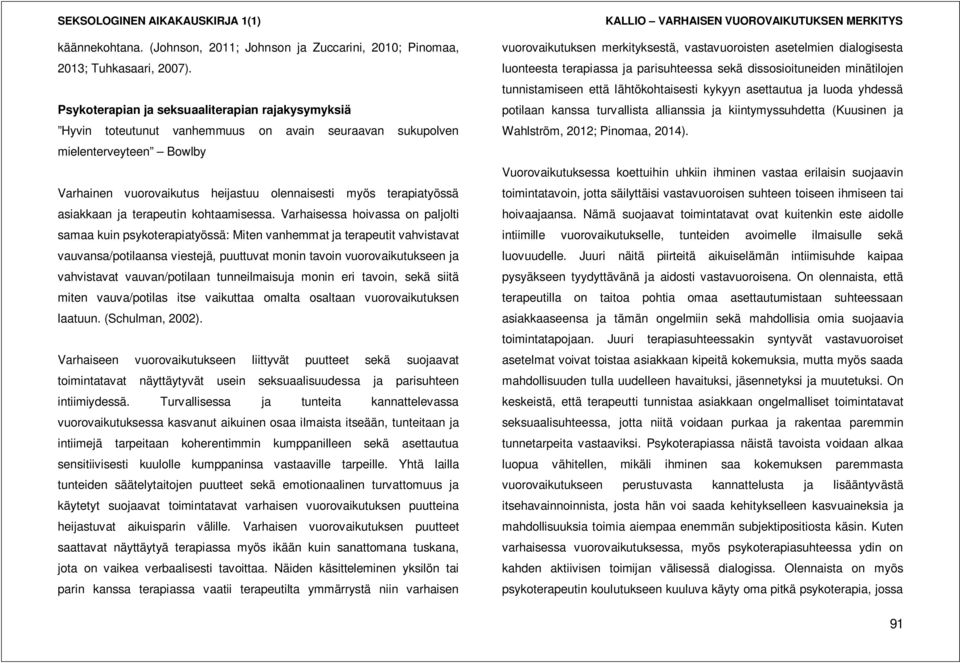 asiakkaan ja terapeutin kohtaamisessa.