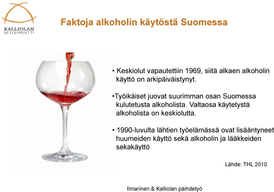 Työikäiset juovat suurimman osan Suomessa kulutetusta alkoholista.