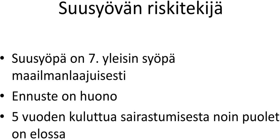 Ennuste on huono 5 vuoden kuluttua