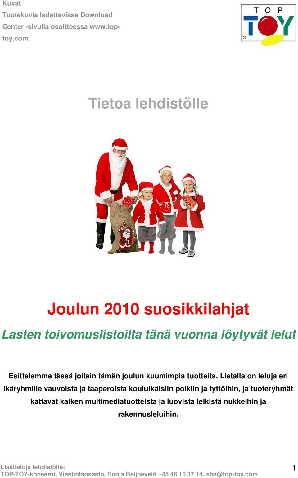 Listalla on leluja eri ikäryhmille vauvoista ja taaperoista kouluikäisiin poikiin ja