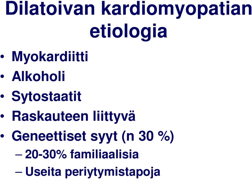 Raskauteen liittyvä Geneettiset syyt (n