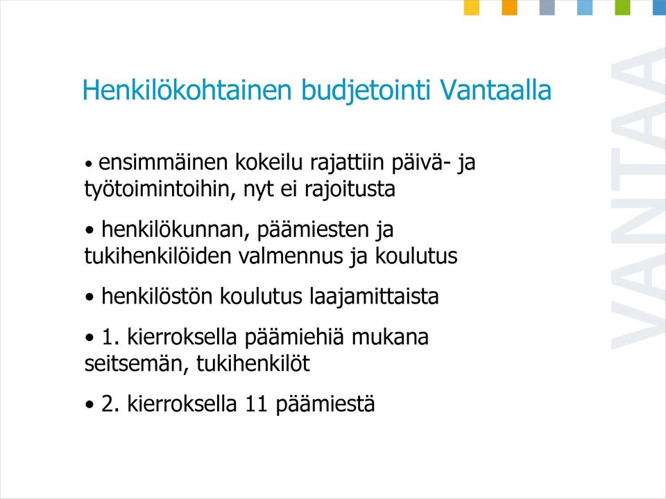 tukihenkilöiden valmennus ja koulutus henkilöstön koulutus laajamittaista 1.