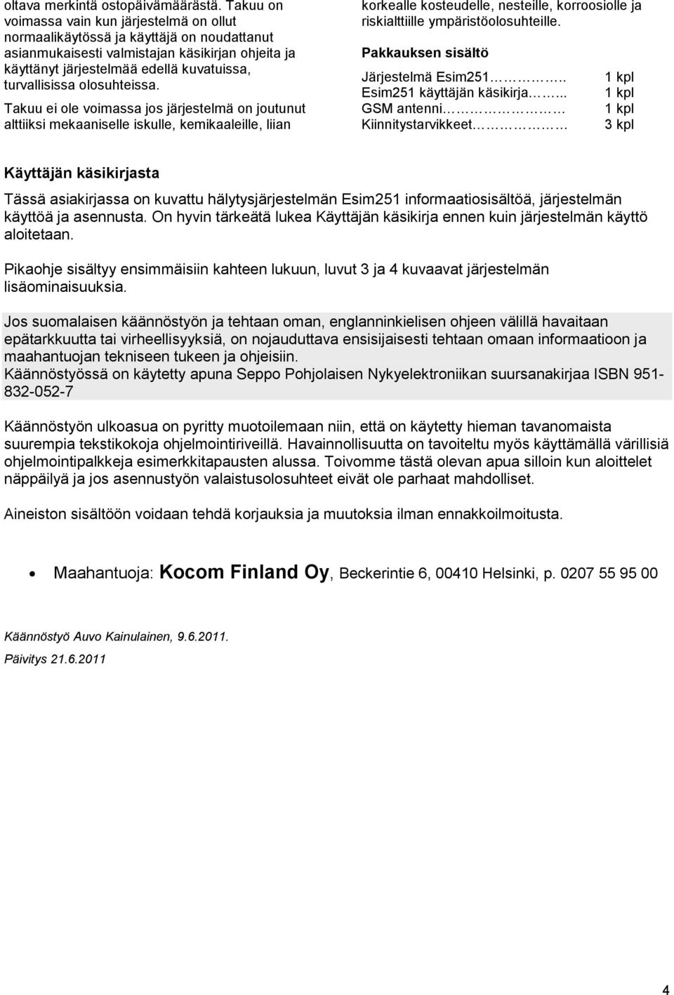 olosuhteissa.