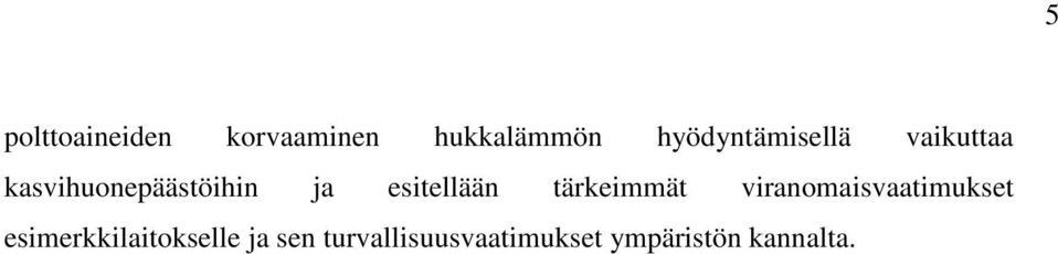 esitellään tärkeimmät viranomaisvaatimukset