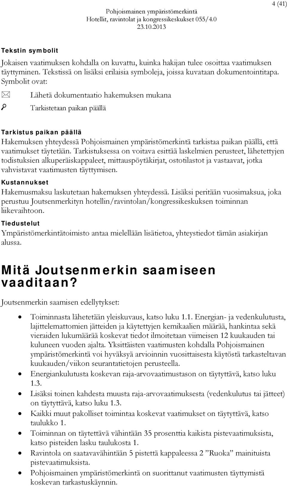 vaatimukset täytetään.