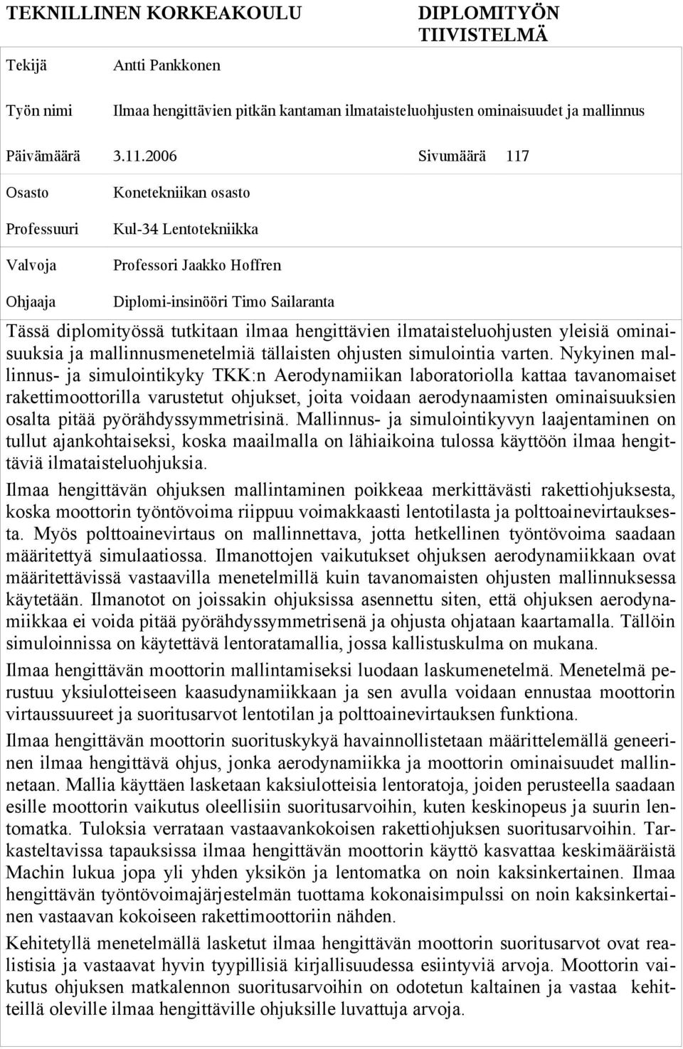 hengittävien ilmataisteluohjusten yleisiä ominaisuuksia ja mallinnusmenetelmiä tällaisten ohjusten simulointia varten.
