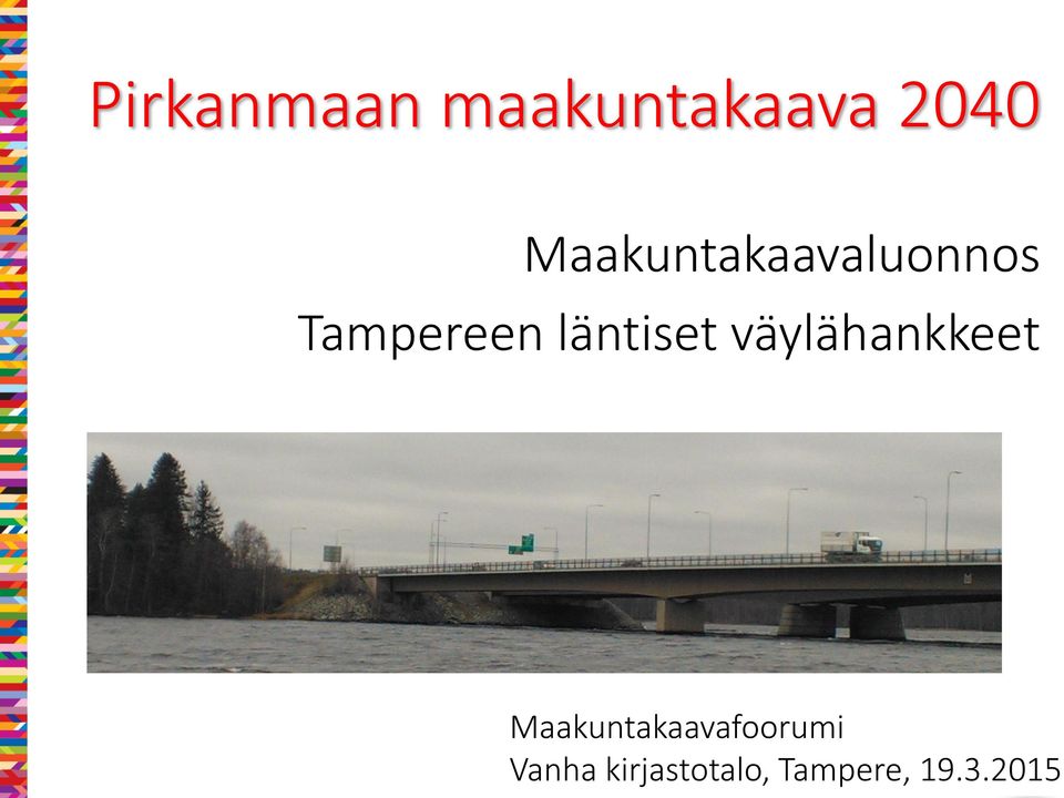 läntiset väylähankkeet